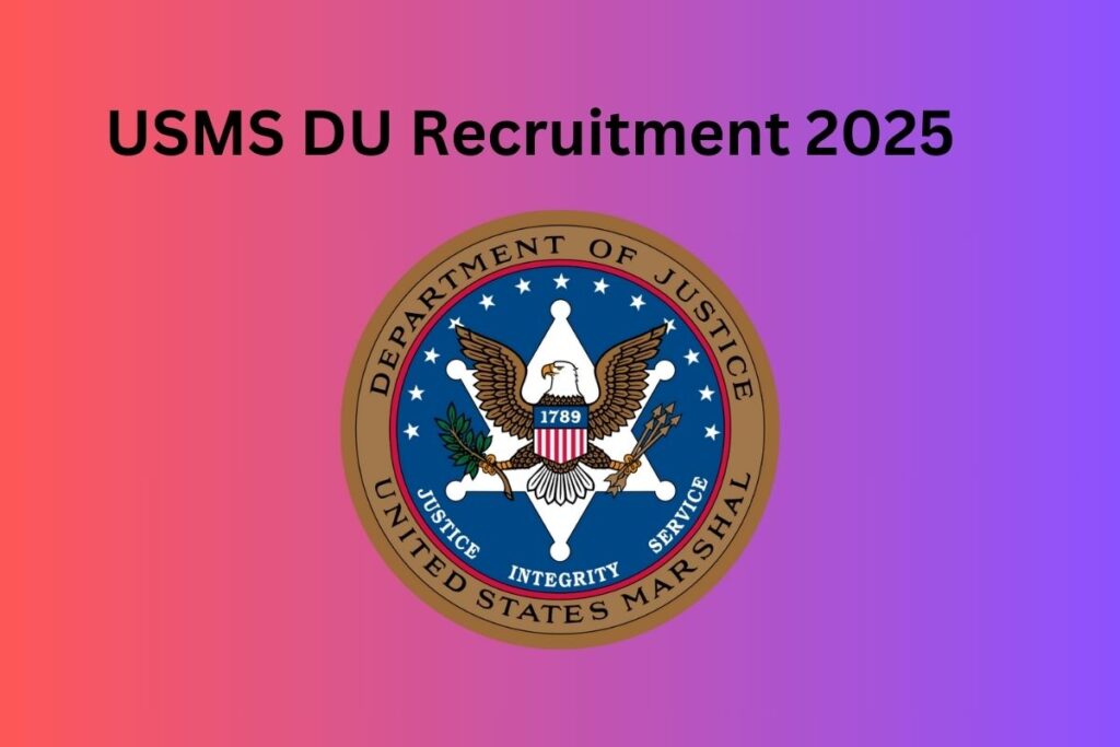 USMS DU Recruitment 2025 l