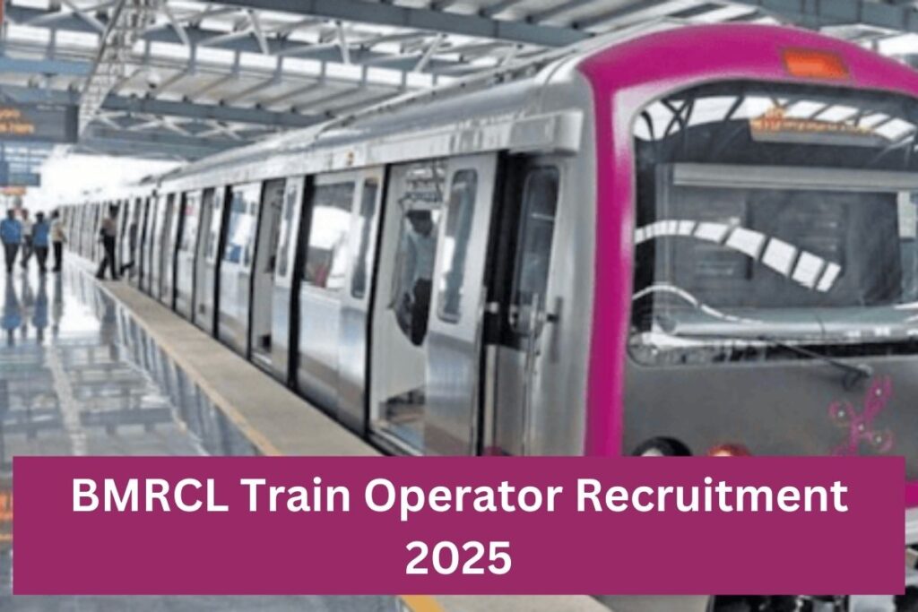 BMRCL Train Operator Recruitment 2025