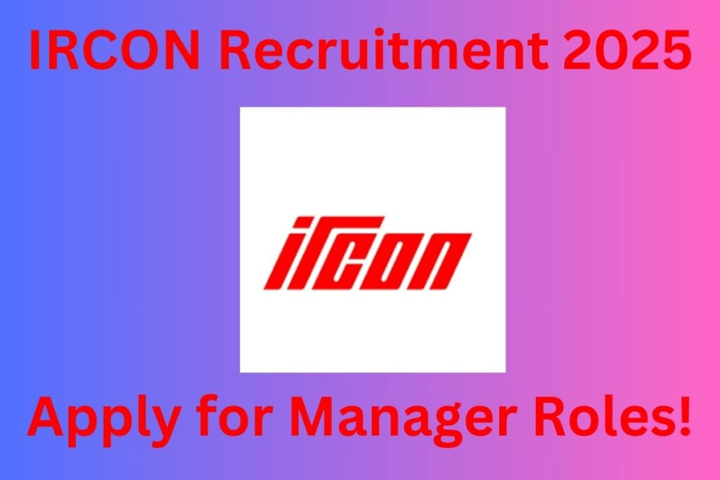 IRCON Recruitment 2025