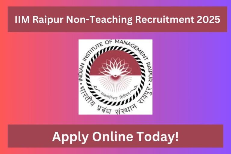 IIM Raipur Non-Teaching Recruitment 2025