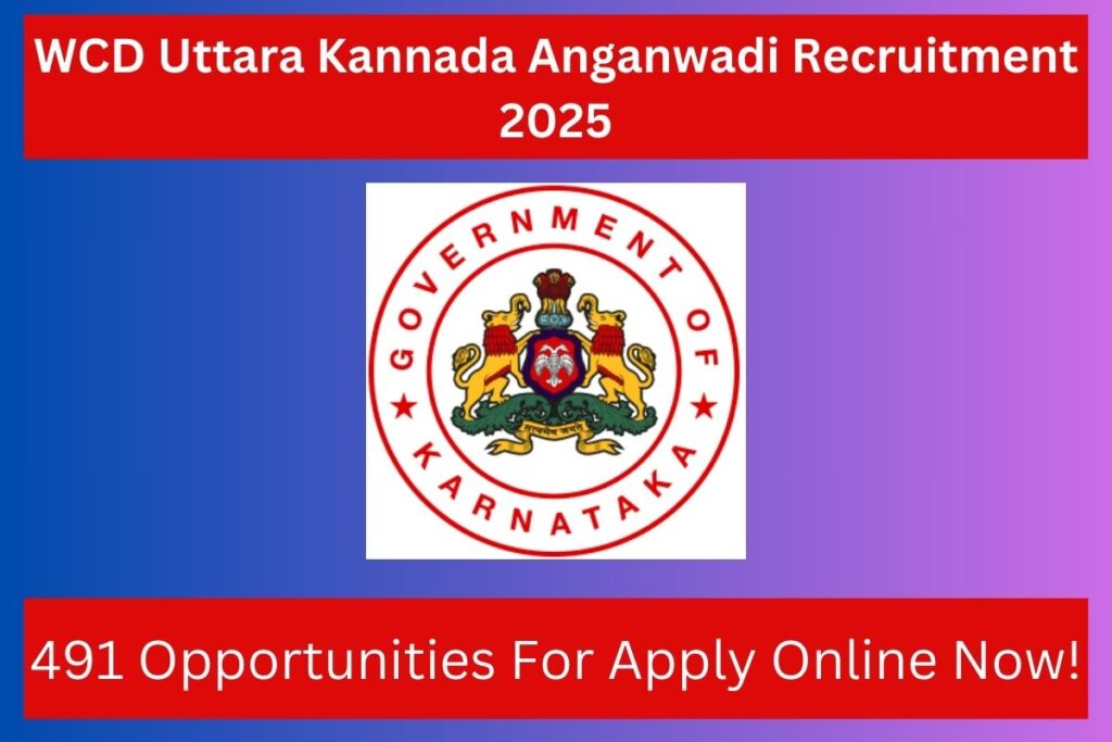 WCD Uttara Kannada Anganwadi Recruitment 2025