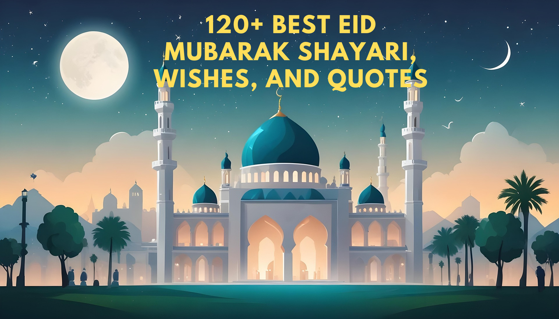 120+ Best Eid Mubarak Shayari, Wishes, and Quotes