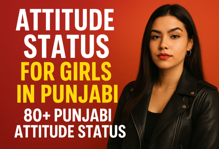 Attitude Status For Girls In Punjabi – 80+ Punjabi Attitude Status