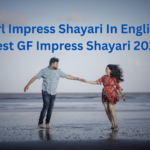 Girl Impress Shayari In English | Best GF Impress Shayari 2025