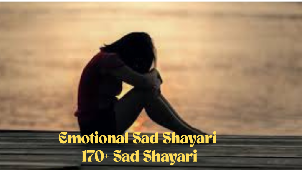 Emotional Sad Shayari 170+ Sad Shayari