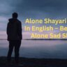 Alone Shayari 2 Lines In English – Best 100+ Alone Sad Shayari