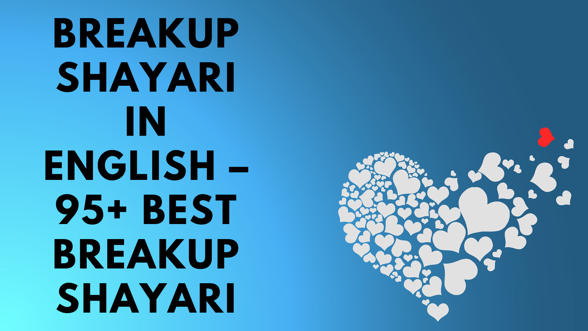 Breakup Shayari In English – 95+ Best Breakup Shayari