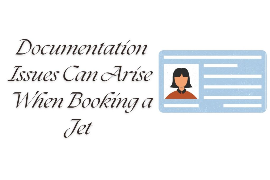 Documentation Issues Can Arise When Booking a Jet
