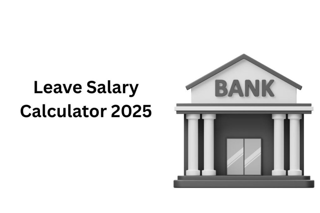 Leave Salary Calculator 2025