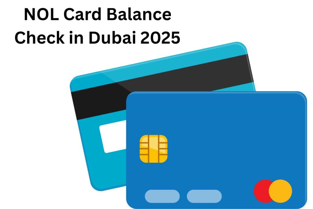 NOL Card Balance Check in Dubai 2025