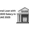 Personal Loan with AED 1500 Salary in UAE 2025
