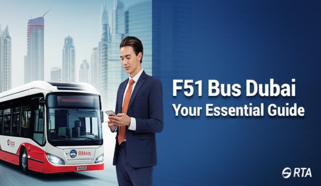 Dubai F51 Bus Route Guide 2025: Timings, Fares & Everything You Need to Know