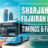 Sharjah to Fujairah Bus Guide 2025: Timings, Routes & Fares