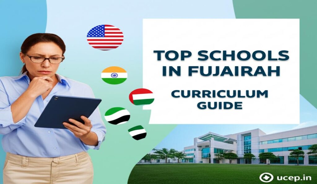 Top Schools in Fujairah 2025: British, American, Indian & MOE Curriculum Guide