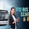 F13 Bus Schedule 2025: Complete Timetable, Route Map & Station Details
