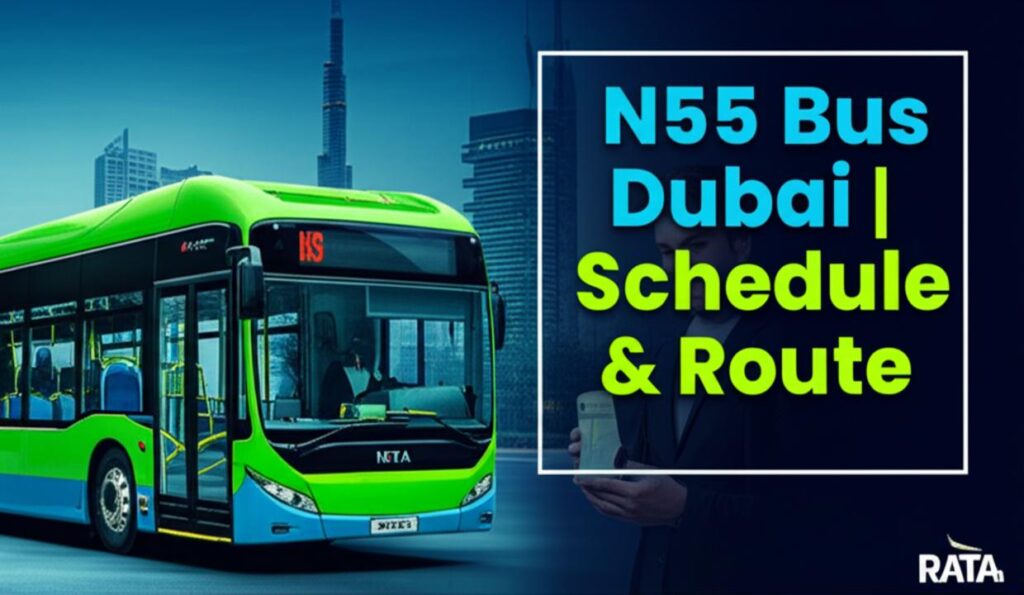 N55 Bus Schedule 2025: Your Complete Guide to Timings, Route & Stops