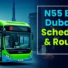 N55 Bus Schedule 2025: Your Complete Guide to Timings, Route & Stops