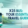 X25 Bus Timetable 2025: Complete Route, Stations & Fare Guide