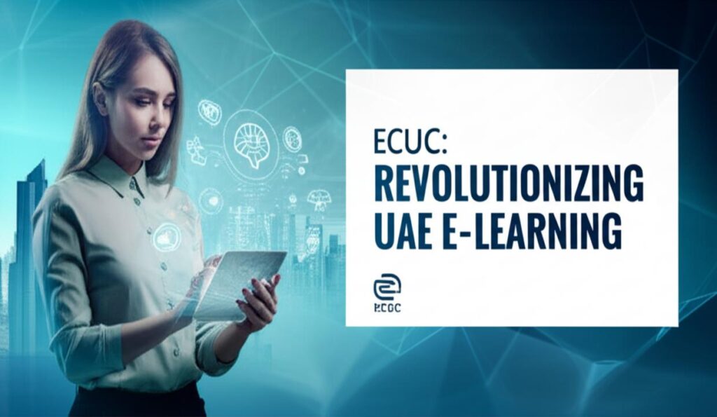 ECUC Revolutionizes Learning: Discover the Future of E-Learning in UAE by 2025