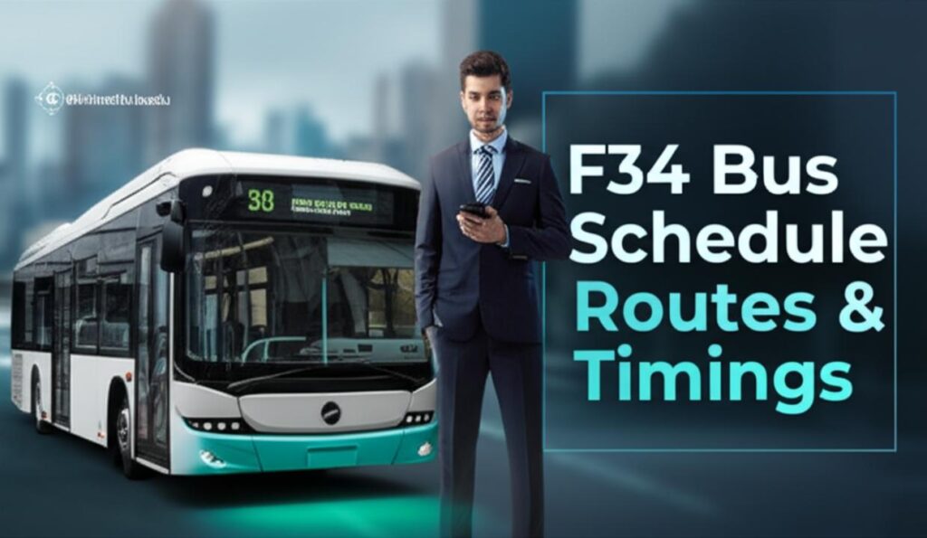 F34 Bus Timetable 2025: Your Essential Guide to Schedule & Route