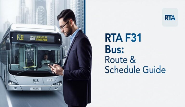 RTA F31 Bus Schedule 2025: Your Complete Guide to Route, Timings & Stops