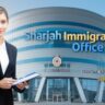 Sharjah Immigration Office: Location, Address & Hours 2024-2025