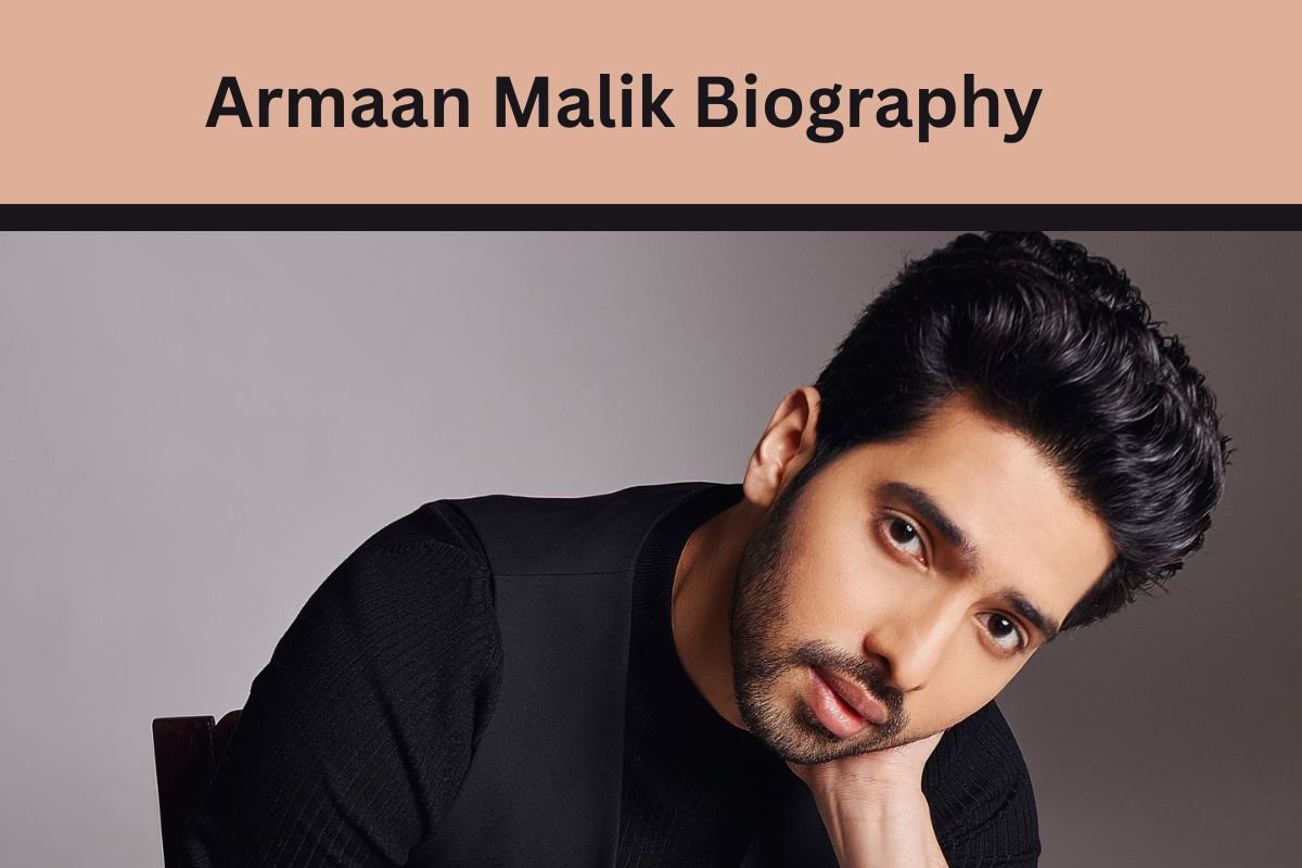 Armaan Malik Biography