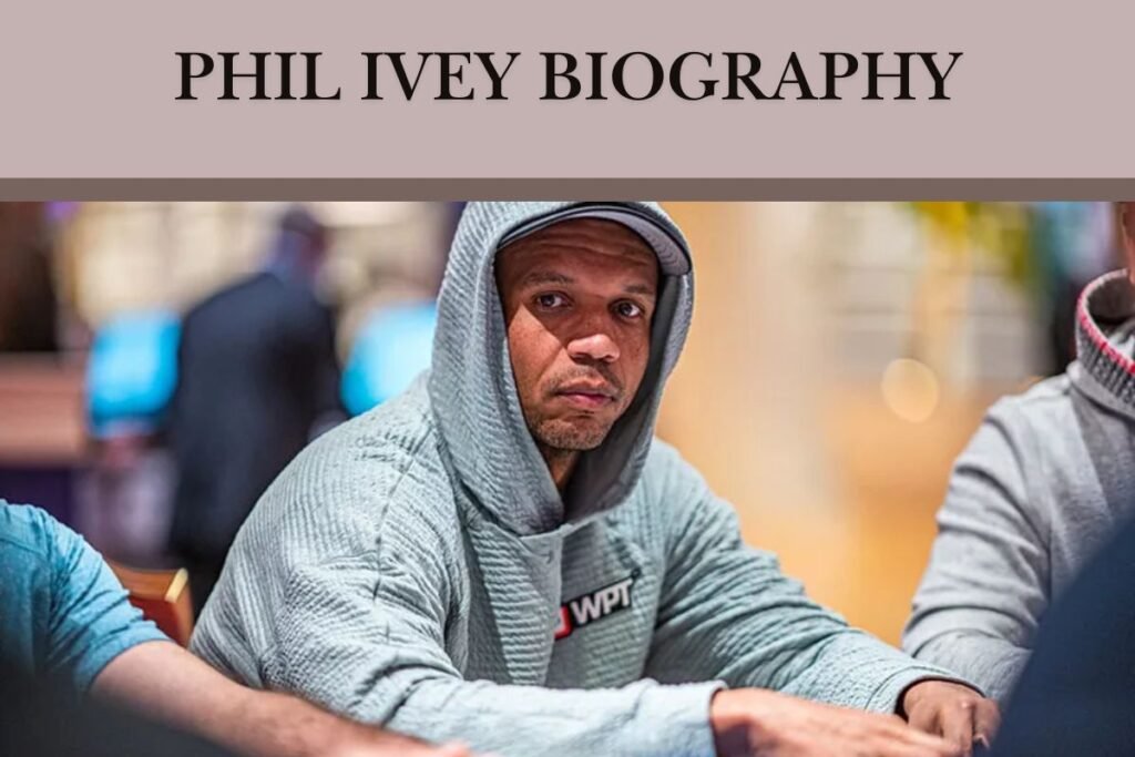 Phil Ivey Biography